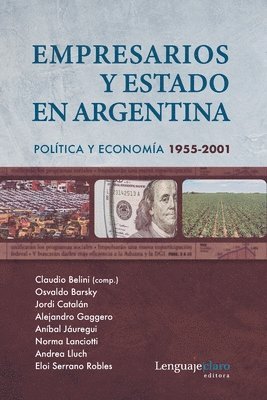 bokomslag Empresarios y Estado en Argentina: Política y economía 1955-2001