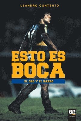 Leandro Contento, Librofutbol Com - Esto Es Boca, Häftad