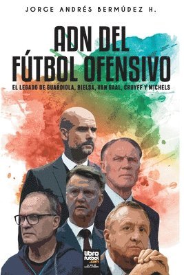 Jorge Bermúdez, Librofutbol Com - Adn del Fútbol Ofensivo, Häftad