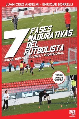 Juan Cruz Anselmi, Enrique Borrelli, Librofutbol Com Editorial - siete fases madurativas del futbolista, Häftad