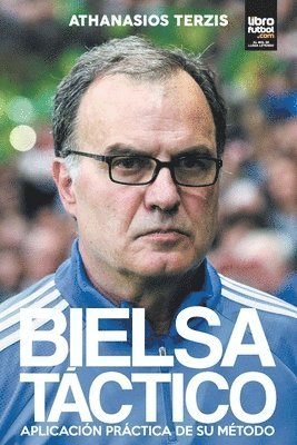 Athanasios Terzis, ATHANASIOS TERZIS, Librofutbol Com, LIBROFUTBOL.com,, Librofutbol. Com - Bielsa Táctico, Häftad
