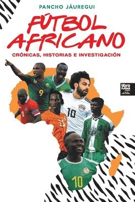 Pancho Jáuregui, PANCHO JÁUREGUI, Librofutbol Com, LIBROFUTBOL.com,, Librofutbol. Com - Fútbol Africano, Häftad