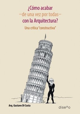 bokomslag ¿Cómo acabar -de una vez por todas- con la arquitectura?