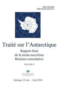 bokomslag Rapport final de la trente-neuvième Réunion consultative du Traité sur l'Antarctique - Volume II
