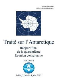 bokomslag Rapport final de la Quarantième Réunion consultative du Traité sur l'Antarctique - Volume II
