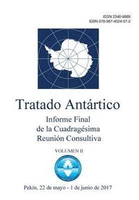 bokomslag Informe Final de la Cuadragésima Reunión Consultiva del Tratado Antártico - Volumen II