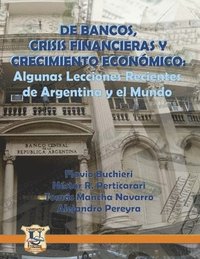 bokomslag De Bancos, Crisis Financieras y Crecimiento Económico