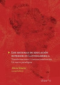 bokomslag Los Sistemas de Educación Superior en Latinoamerica