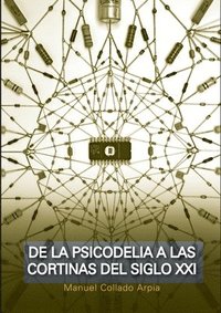 bokomslag De la psicodelia a las cortinas del siglo XXI