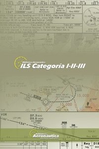 bokomslag Ils Cat I-II-III: Todo sobre el sistema de ILS en sus tres categorías de operación