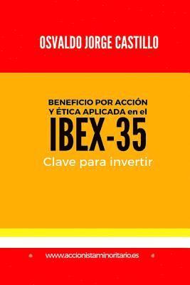 Osvaldo J. Castillo - Beneficio por Accion y Etica aplicada en el IBEX-35: Clave para Invertir, Häftad