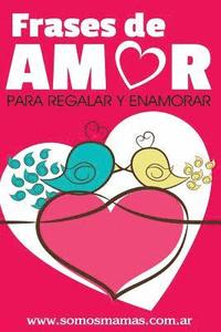 bokomslag Frases de Amor: Para regalar y enamorar
