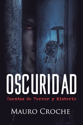 bokomslag Oscuridad: Cuentos de terror y misterio