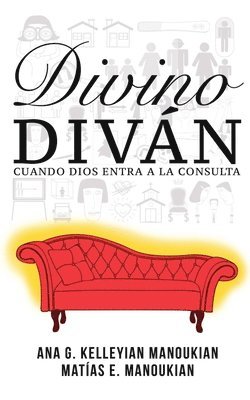LIC Matías Emiliano Manoukian, Dra Ana Kelleyian Manoukian - Divino Diván, Häftad. Tillgänglighet: Lägg i varukorg