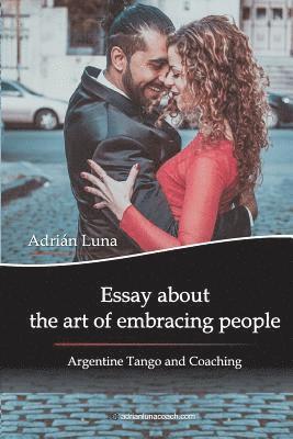 Essay about the Art of Embracing People: Argentine Tango and Coaching 1
