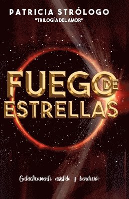 Fuego de Estrellas: Galácticamente asistido y bendecido 1