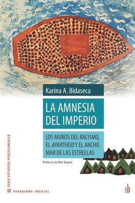Karina A Bidaseca - amnesia del imperio, Häftad
