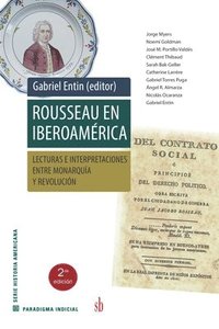 bokomslag Rousseau en Iberoamérica: Lecturas e interpretaciones entre Monarquía y Revolución