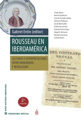 Jorge Myers, Noemí Goldman - Rousseau en Iberoamérica: Lecturas e interpretaciones entre Monarquía y Revolución, Häftad