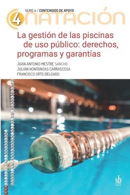 bokomslag La gestión de las piscinas de uso público: Derechos, programas y garantías