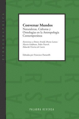Eduardo Viveiros De Castro, Marcio Goldman - Conversar Mundos: Naturalezas, Culturas y Ontologías en la Antropología Contemporánea, Häftad