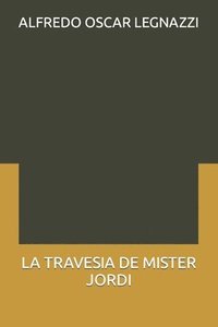 bokomslag La Travesia de Mister Jordi