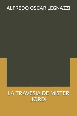 bokomslag La Travesia de Mister Jordi