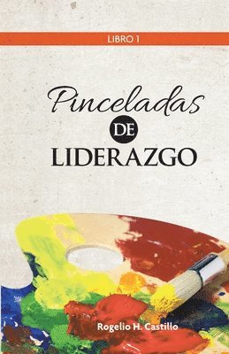 bokomslag Pinceladas de Liderazgo: Libro 1