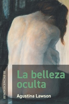 La belleza oculta: Reminiscencias III 1