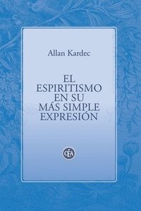 bokomslag El Espiritismo En Su Más Simple Expresión