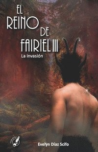 bokomslag El Reino de Fairiel III: La Invasión