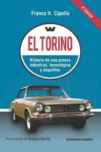 bokomslag El Torino: Historia de una proeza industrial, tecnológica y deportiva