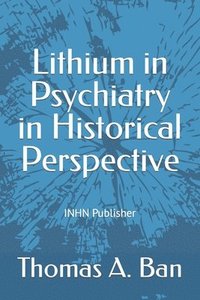 bokomslag Lithium in Psychiatry in Historical Perspective