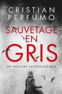 Cristian Perfumo - Sauvetage en gris, Häftad