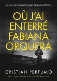 bokomslag O j'ai enterr Fabiana Orquera