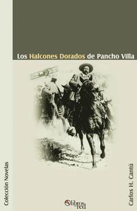 bokomslag Los Halcones Dorados de Pancho Villa