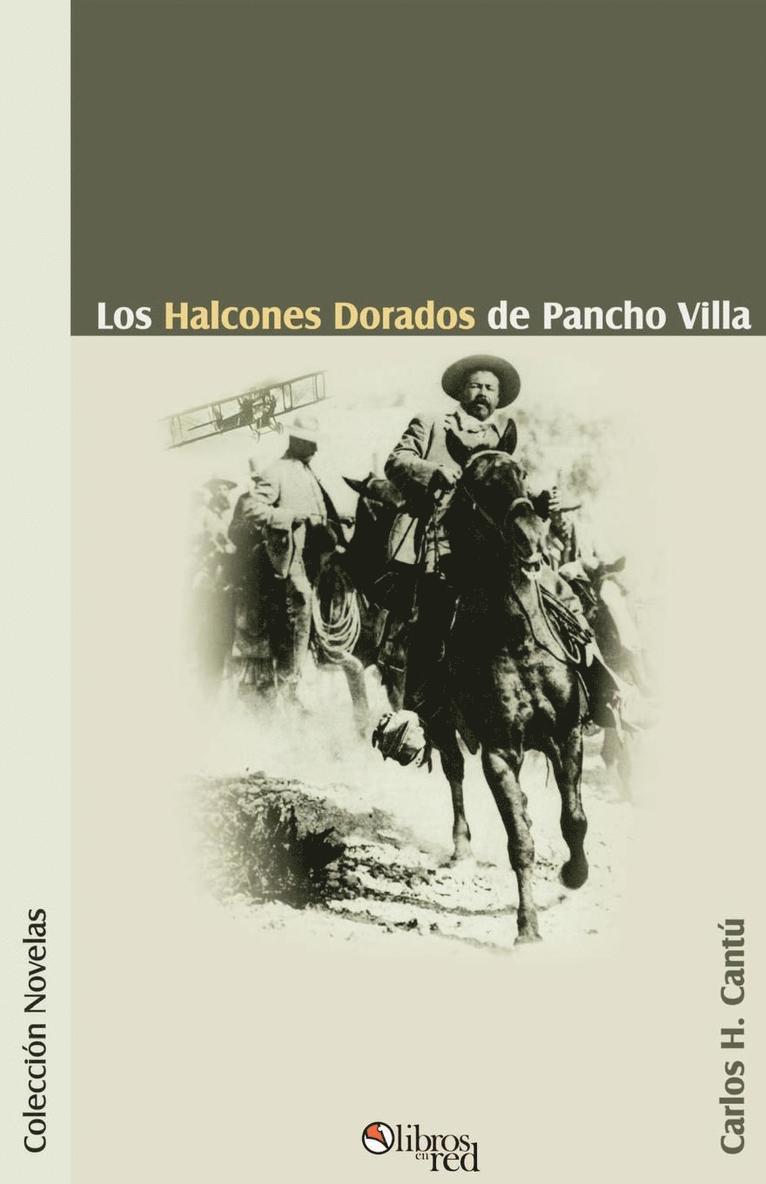 Los Halcones Dorados de Pancho Villa 1