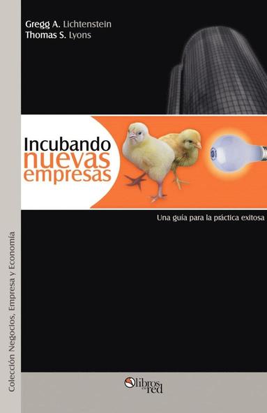 Gregg A Lichtenstein, Thomas S Lyons - Incubando Nuevas Empresas, Häftad