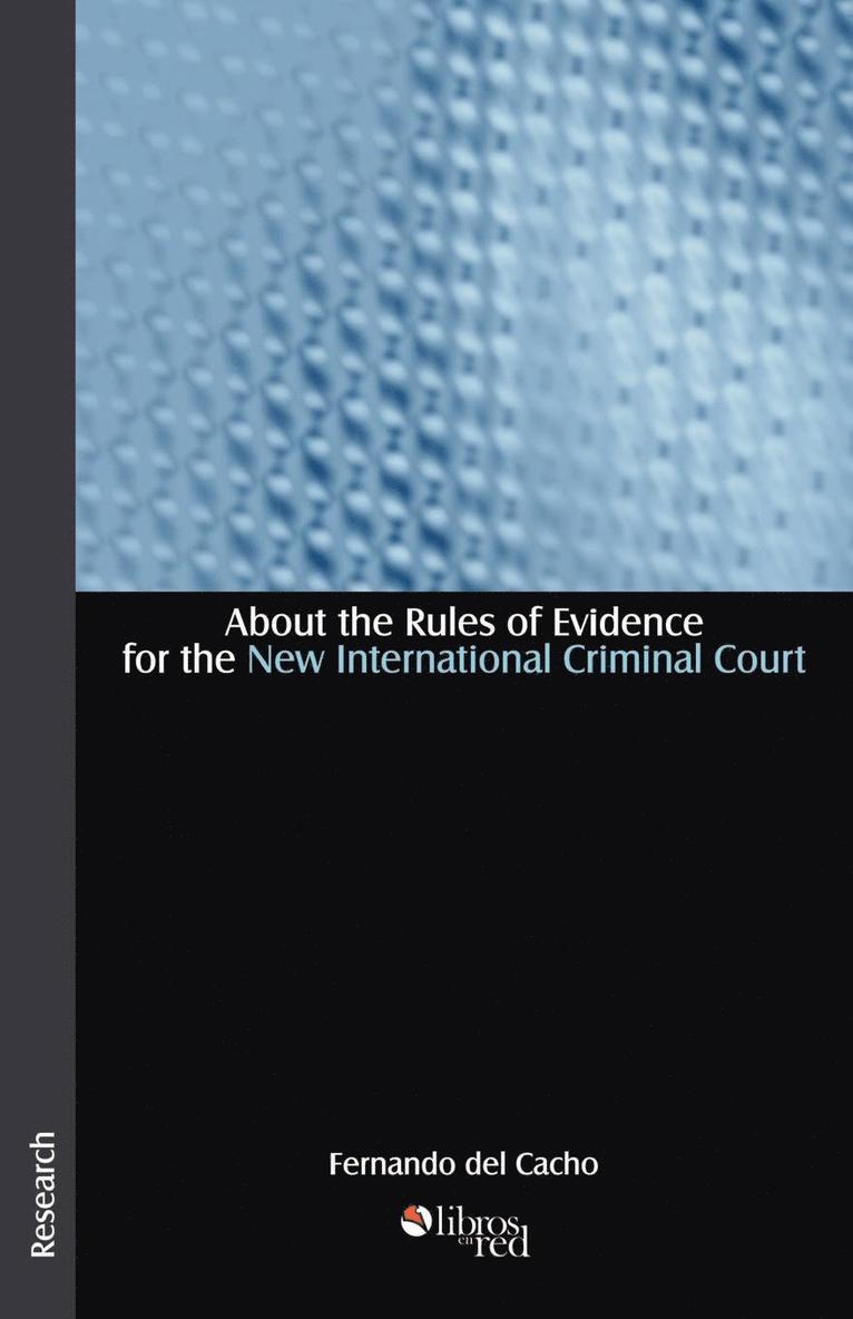 About the Rules of Evidence for the New International Criminal Court 1