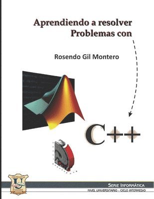 bokomslag Aprendiendo a resolver problemas con C++