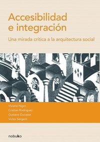 bokomslag Accesibilidad e Integración: una mirada crítica a la arquitectura social