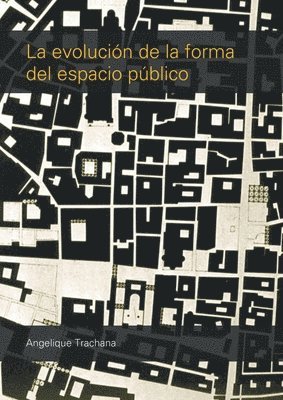 bokomslag La evolución de la forma del espacio público