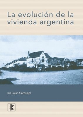 bokomslag La evolución de la vivienda Argentina