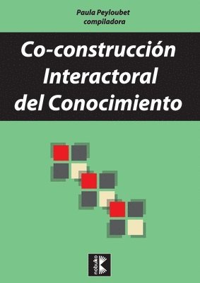 bokomslag Co-construcción interactoral del conocimiento