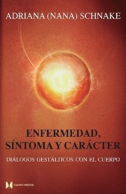Adriana Schnake - Enfermedad, síntoma y carácter, Häftad