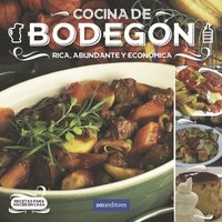 bokomslag Cocina de Bodegón: rica, abundante y económica
