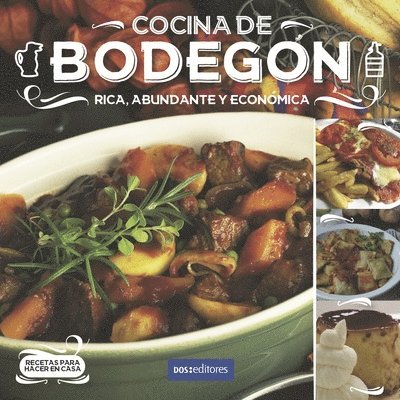 Cocina de Bodegón: rica, abundante y económica 1