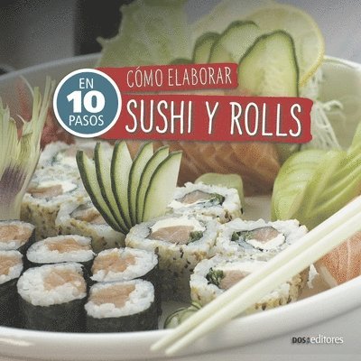 Cómo Elaborar Sushi Y Rolls: en 10 pasos 1