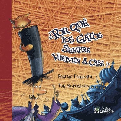 Rodrigo Folgueira - ¿Por Qué Los Gatos Siempre Vuelven a Casa?: literatura infantil, Häftad