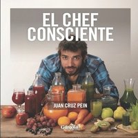 bokomslag El Chef Consciente: cómo alimentamos nuestro interior